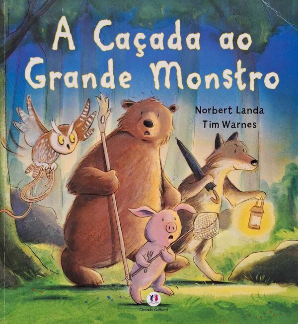 Livro: A Caçada ao Grande Monstro. Edição em CAIXA ALTA.   Autores: Norbert Landa; Tim Warnes.   Editora: Ciranda Cultural.  Tipo do Livro: usado.