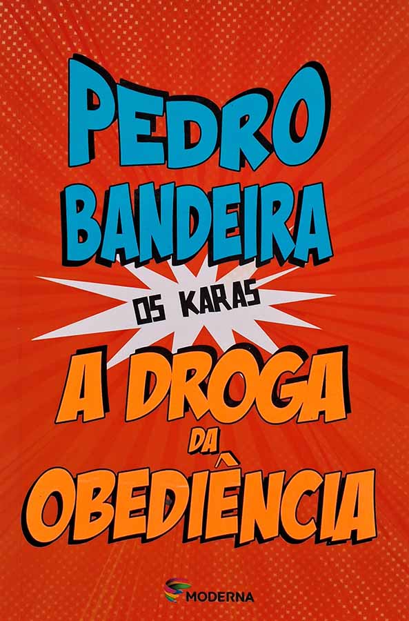 A Droga da Obediência: Pedro Bandeira