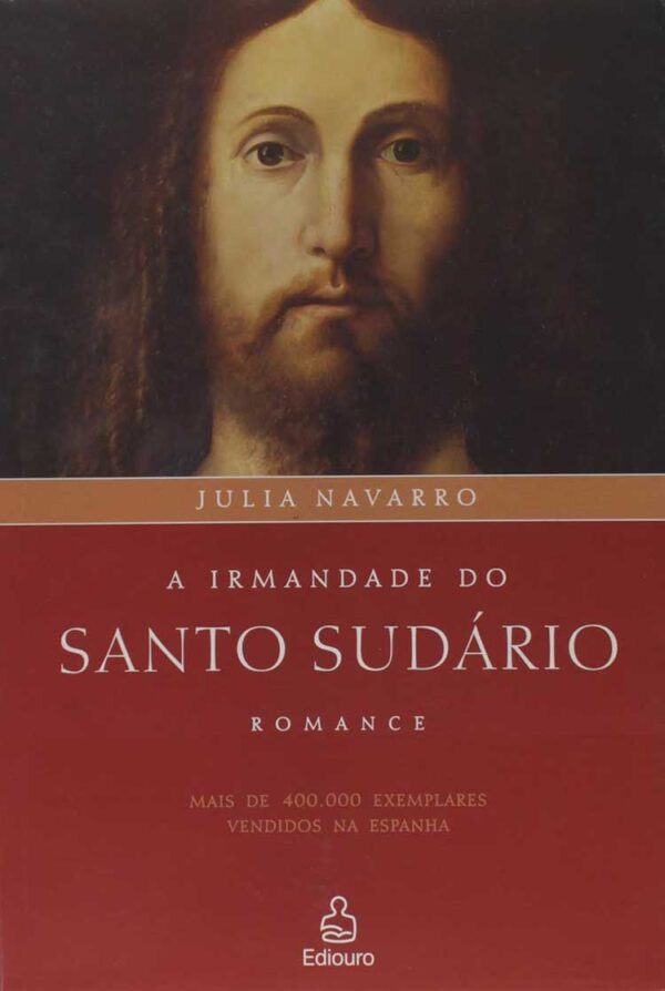 Livro A Irmandade do Santo Sudário. Autor: Julia Navarro