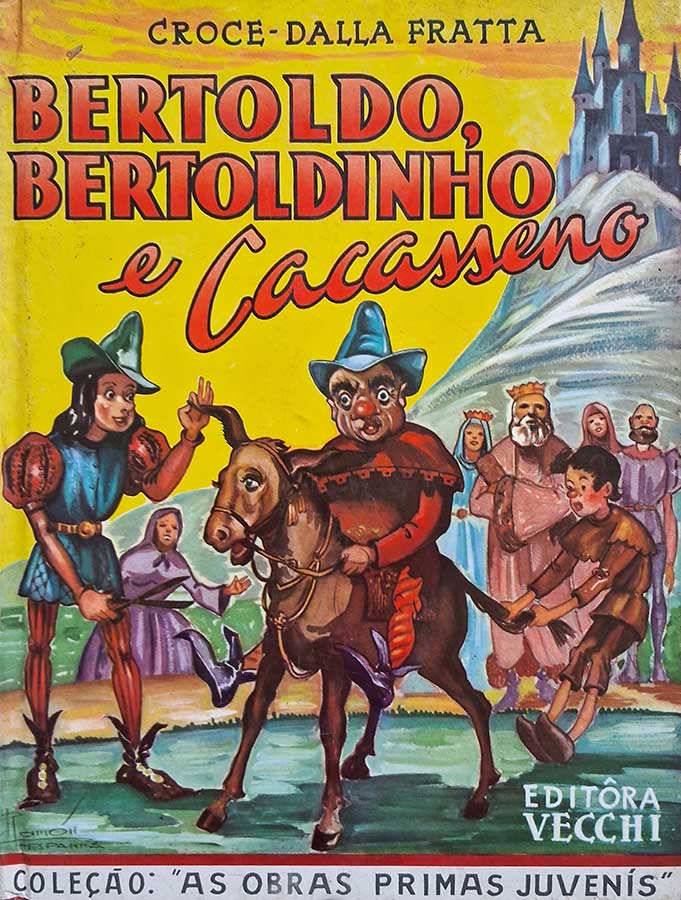 Livro: Bertoldo, Bertoldinho e Cacasseno. 4ª Edição. Tamanho maior. Autor: Croce Dalla Fratta. Editora: Vecchi. 