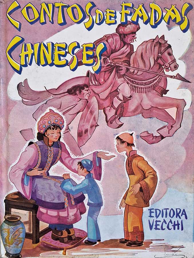 Livro: Os Mais Belos Contos de Fadas Chineses. Primeira Série. 7ª Edição. Tamanho maior. Editora: Vecchi. 