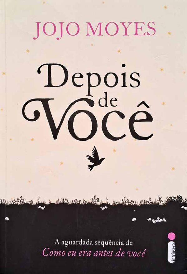 Livro: Depois de Você.  Autor: Jojo Moyes.  Edição 16 cm x 23 cm.