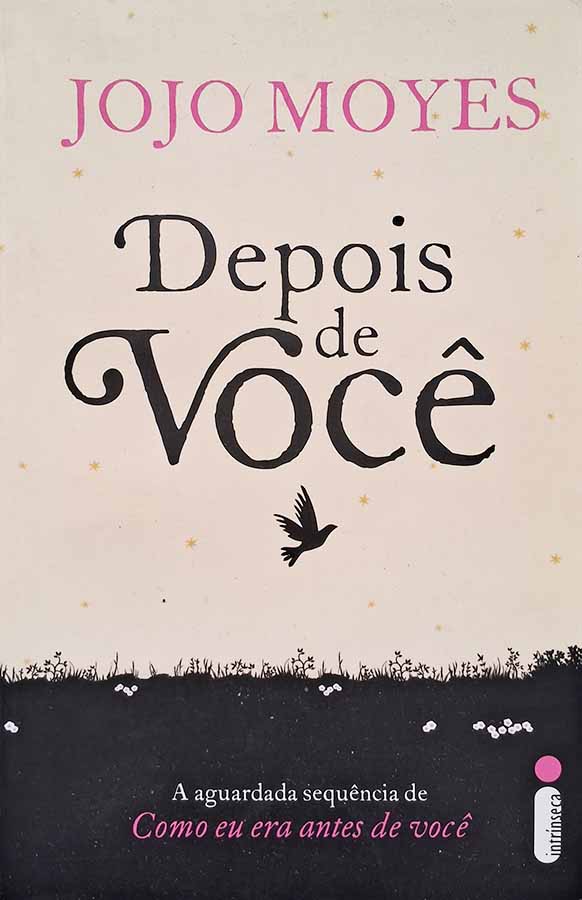 Livro: Depois de Você. Autor: Jojo Moyes. Tipo do Livro: seminovo. Editora: Intrinseca. Edição Econômica, 14 cm x 21 cm.