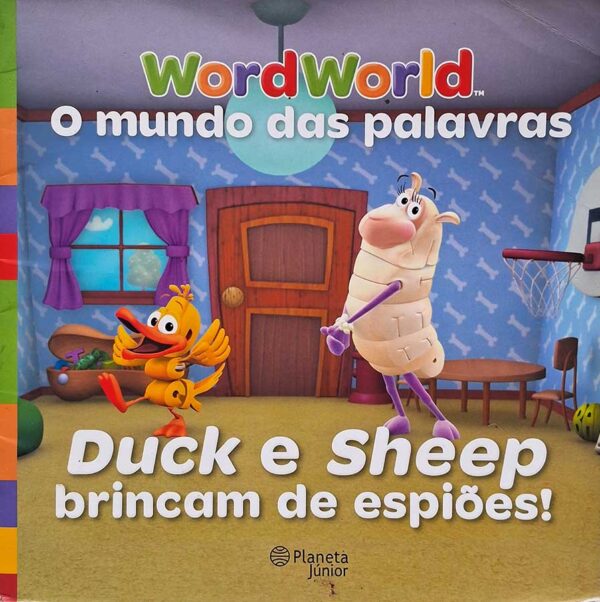 Livro: Duck e Sheep Brincam de Espiões. Coleção: O Mundo das Palavras. Autor: WordWord. Editora: Planeta Júnior. Tipo do Livro: usado.