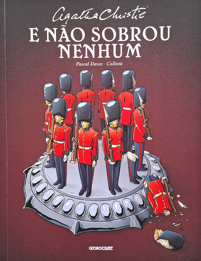 Livro: E Não Sobrou Nenhum. Edição em quadrinhos, baseada na obra de Agatha Christie. Autor: Pascal Davoz. Editora: Globo Clube. Tipo do Livro: Seminovo.