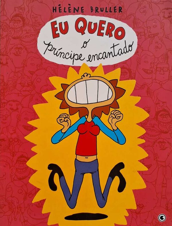 Livro: Eu Quero o Príncipe Encantado. Autor: Hélène Bruller. Editora: Conrad.  Livro seminovo. 