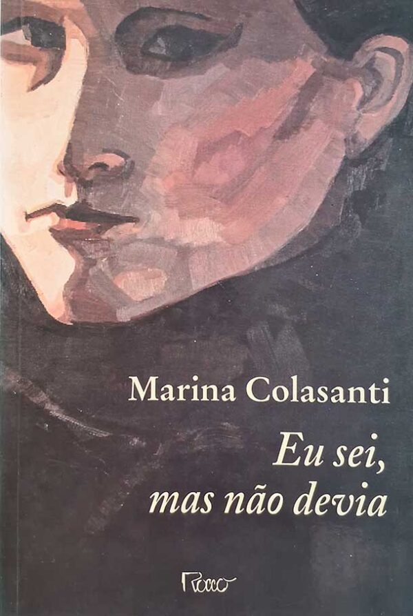 Livro: Eu Sei Mas Não Devia (Eu Sei, Mas não Devia). Autor: Marina Colasanti. Editora Rocco.