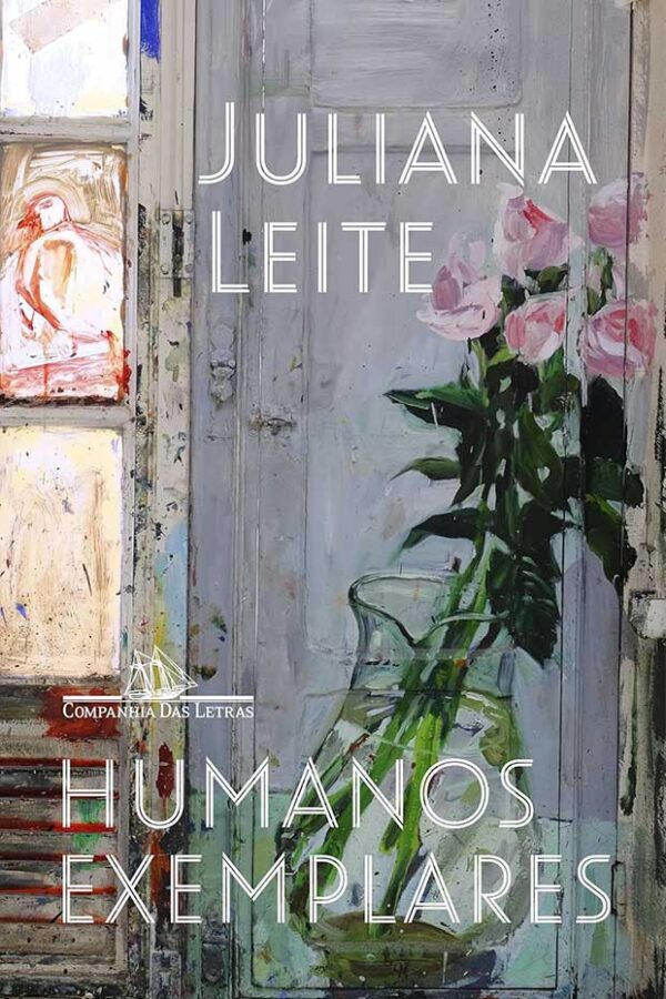 Livro: Humanos Exemplares.  Autor: Juliana Leite. 