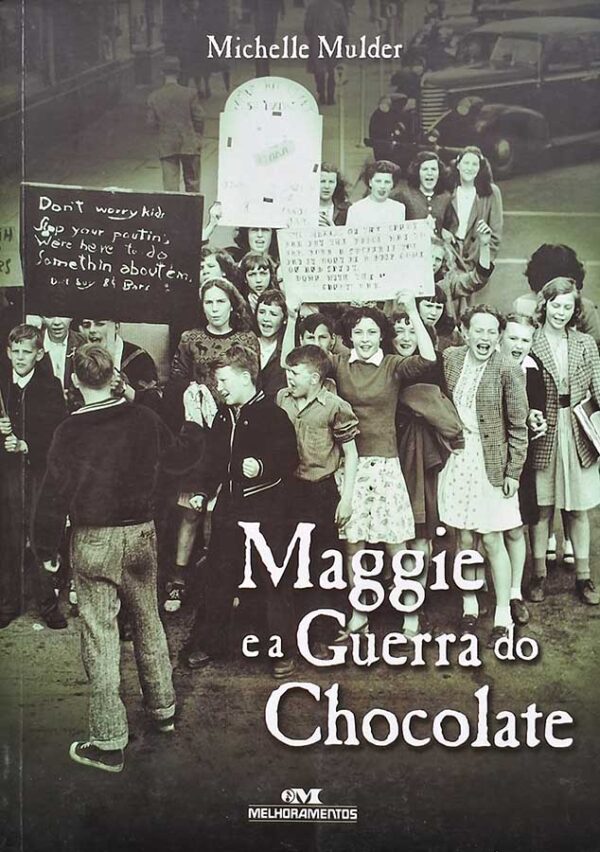 Livro: Maggie e a Guerra do Chocolate.  Autor: Michelle Mulder. Editora: Melhoramentos.  Livros seminovos. 