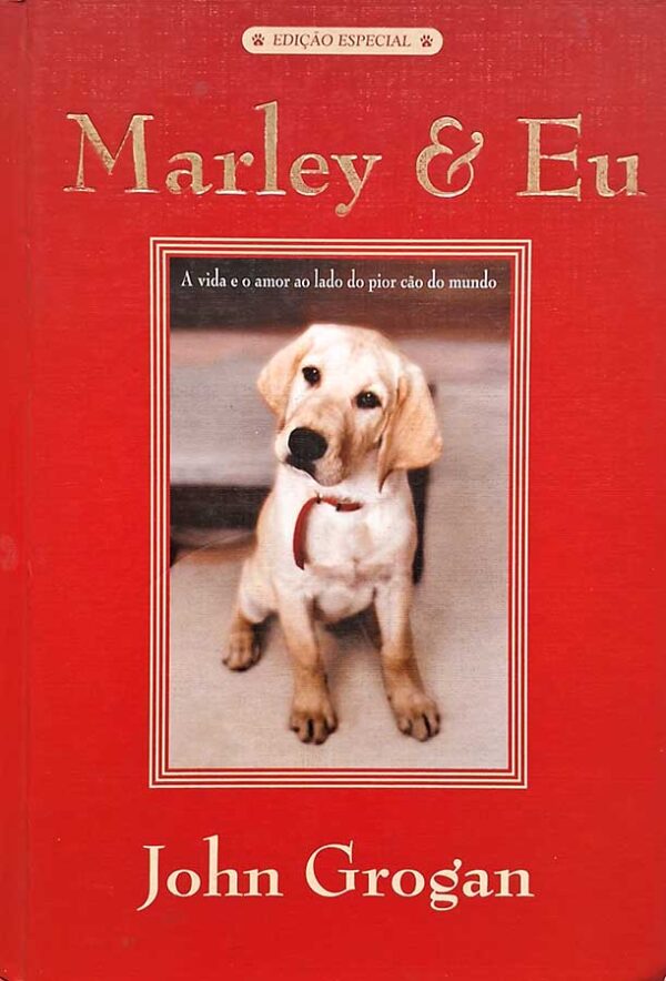 Livro: Marley e Eu. Edição Especial em Capa Dura.  Autor: John Grogan.  