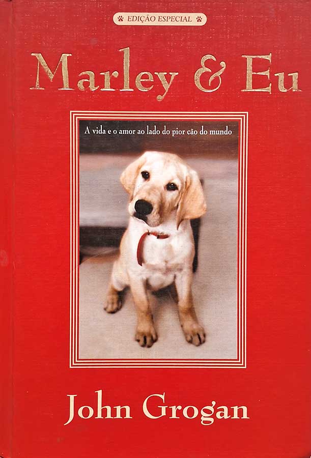 Marley e Eu: Edição Especial – Capa Dura – John Grogan