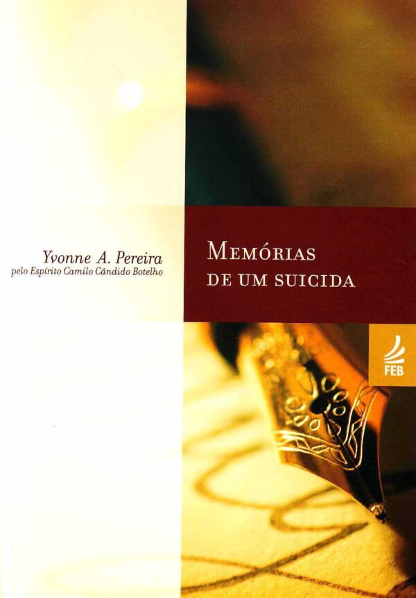 Livro Memórias de um Suicida, Autor: Yvonne A. Pèreira. Ano 2017. Editora FEB,