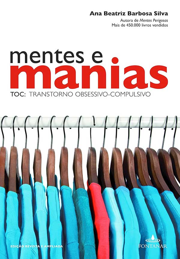 Livro: Mentes e Manias. TOC: Transtorno Obsessivo-Compulsivo.  Autor: Ana Beatriz Barbosa Silva. 