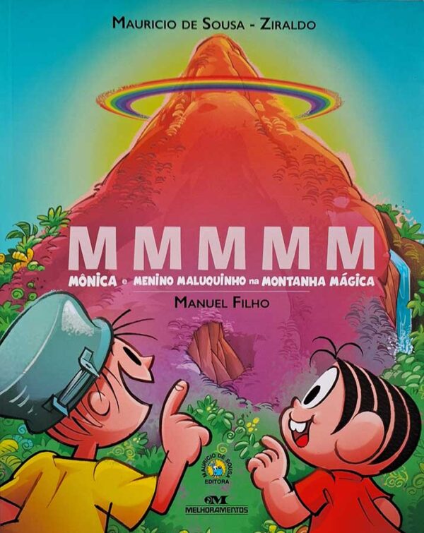 Livro: MMMMM Mônica e Menino Maluquinho na Montanha Mágica.  Autor: Manuel Filho. Ilustrações: Mauricio de Sousa; Ziraldo. Editora: Melhoramentos. 