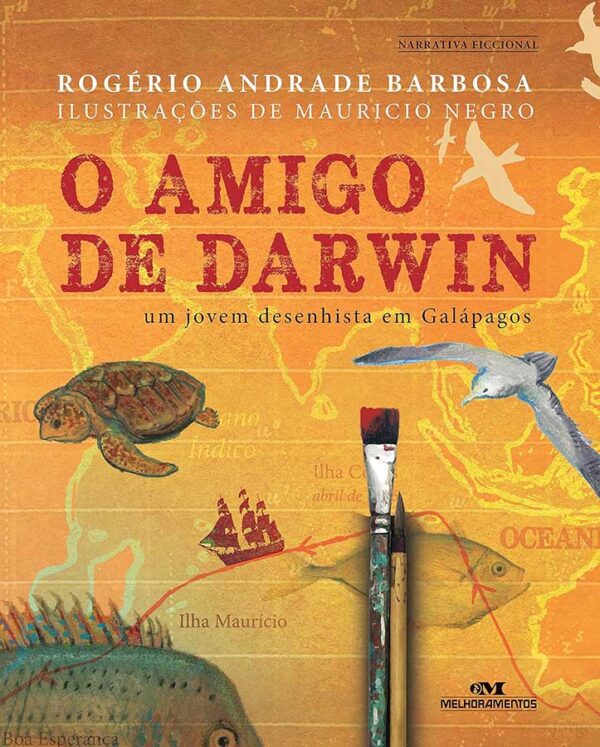 Livro: O Amigo de Darwin. Autor: Rogério Andrade Barbosa. Editora: Melhoramentos. Tipo do Livro: Usado.