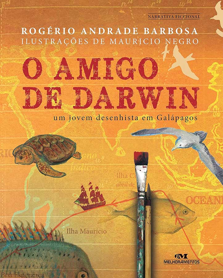 O Amigo de Darwin: Rogério Andrade Barbosa/Melhoramentos