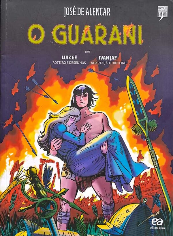 Livro: O Guarani. Edição em quadrinhos.  Coleção: Clássicos Brasileiros em HQ. Autor: José de Alencar.  Desenhos/Adaptação: Luiz Gê; Ivan Jaf.  Editora: Ática. 