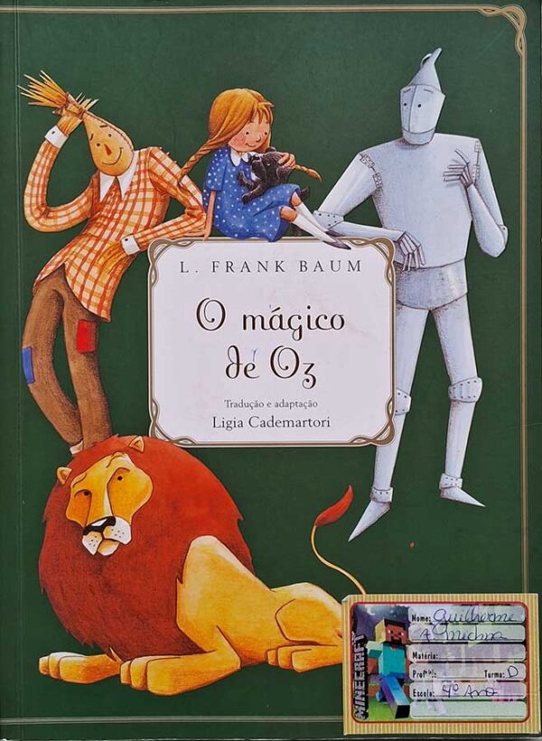 Livro: O Mágico de Oz. 1ª Edição. Autor: Ligia Cademartori. Editora: FTD. 