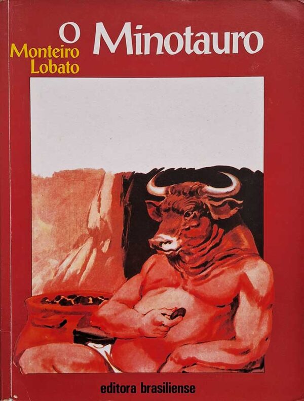 Livro: O Minotauro. 27ª Edição.  Autor: Monteiro Lobato. Editora: Brasiliense. 