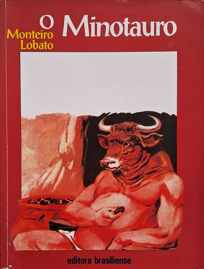 O Minotauro: Monteiro Lobato/Brasiliense