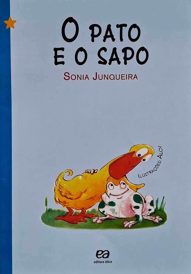 Livro: O Pato e o Sapo. Edição em CAIXA ALTA. Autor: Sonia Junqueira. Editora: Ática.  Livro usado.  Ano da Edição: 2021. 