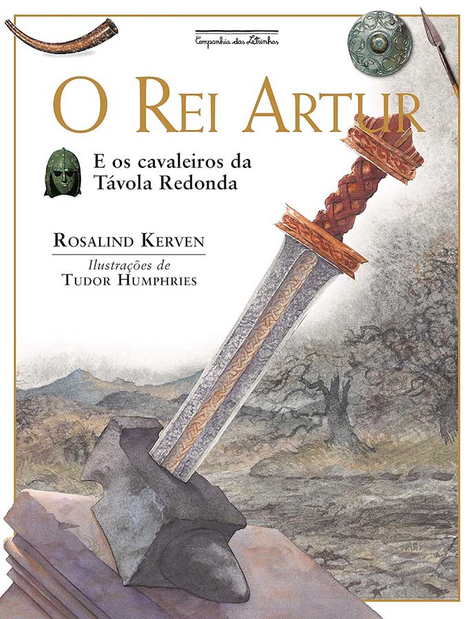 O Rei Artur E Os Cavaleiros da Távola Redonda: Rosalind Kerven