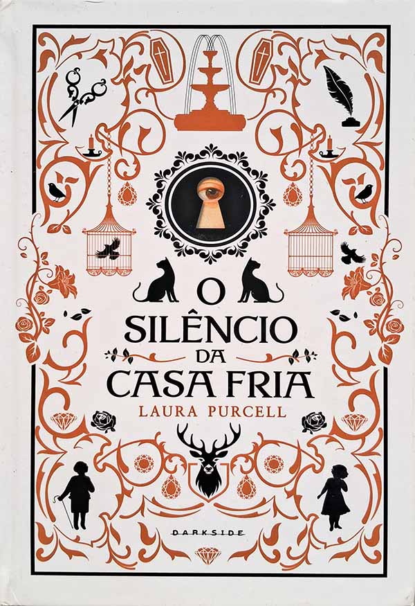 Livro: O Silêncio da Casa Fria.  Autor: Laura Purcell.  Tipo do Livro: seminovo.  Editora: Darkside. 