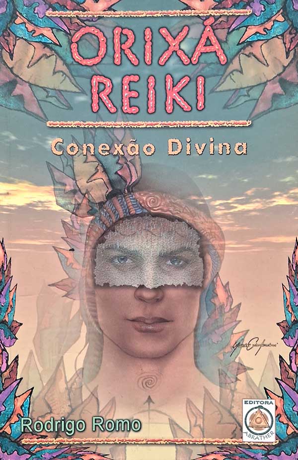 Orixá Reiki: Conexão Divina – Rodrigo Romo