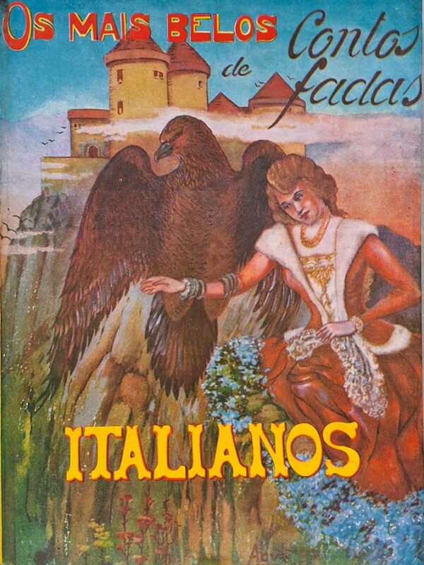 Livro: Os Mais Belos Contos de Fadas Italianos. 2ª Edição. Tamanho maior. Autores: Diversos. Editora: Vecchi. Coleção: Os Mais Belos Contos de Fadas. 