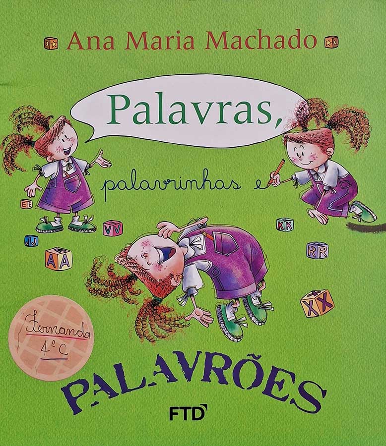 Palavras Palavrinhas e Palavrões: Ana Maria Machado/FTD