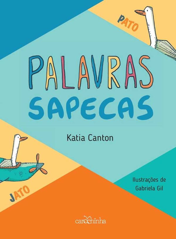 Livro: Palavras Sapecas. Edição em CAIXA ALTA.  Autor: Katia Canton. Editora: Carochinha. Tipo do Livro: seminovo.