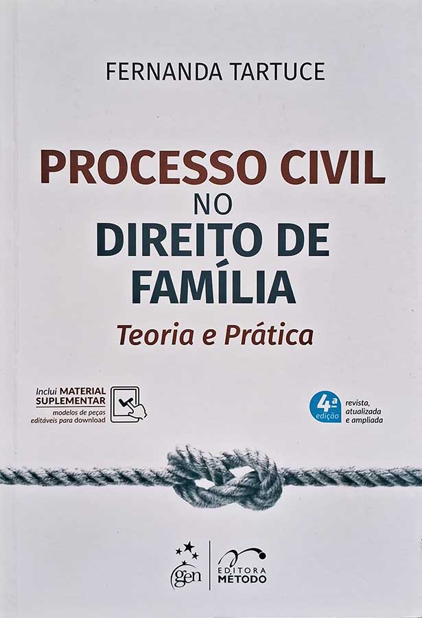 Livro: Processo Civil no Direito de Familia. Teoria e Prática. 4ª Edição.  Autor: Fernanda Tartuce. Editora: Método. Tipo do Livro: Seminovo.