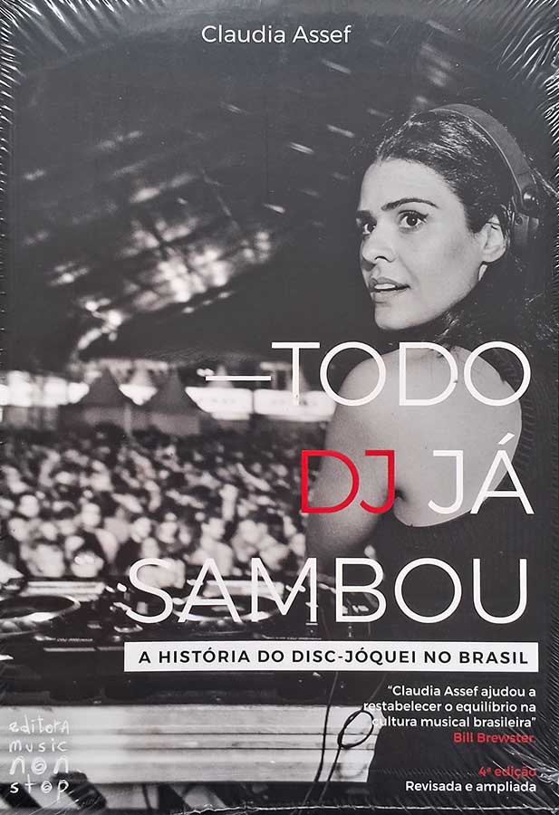 Todo DJ Já Sambou: Claudia Assef (Livro Novo)