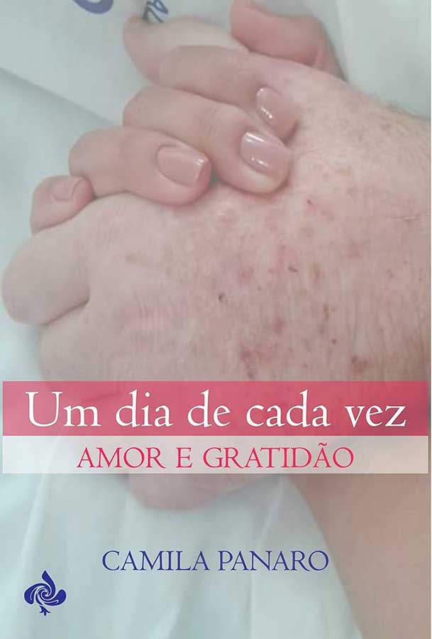 Um Dia de Cada Vez: Amor e Gratidão – Camila Panaro