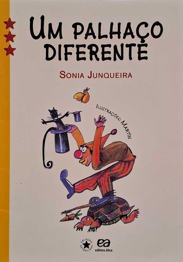 Livro: Um Palhaço Diferente. Edição em CAIXA ALTA. Autor: Sonia Junqueira. Editora: Ática. 