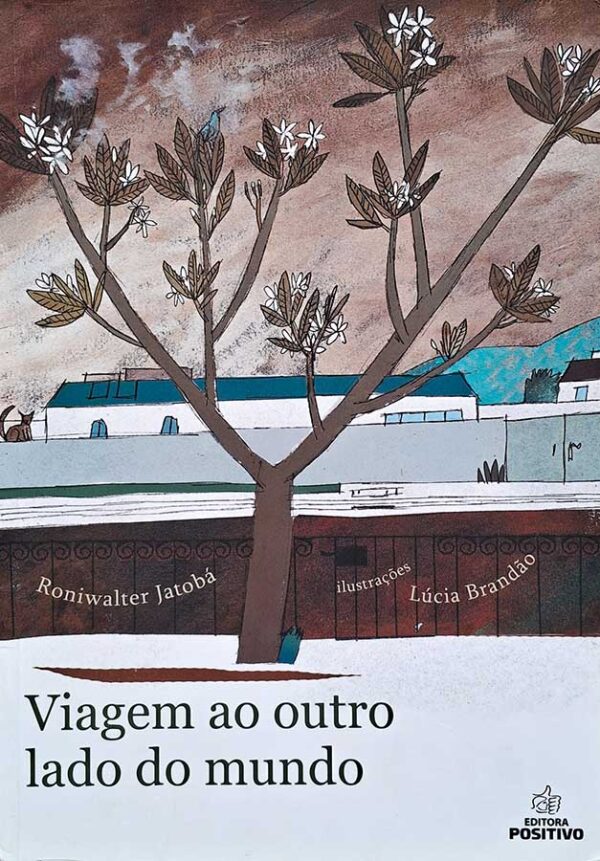 Livro: Viagem ao Outro Lado do Mundo. Autor: Roniwalter Jatobá. Editora: Positivo. Tipo do Livro: Usado.