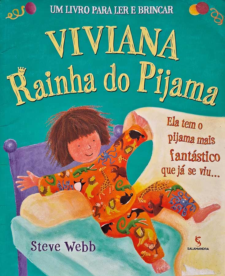 Livro: Viviana Rainha do Pijama. Autor: Steve Webb. Editora: Salamandra. Tipo do Livro: usado.