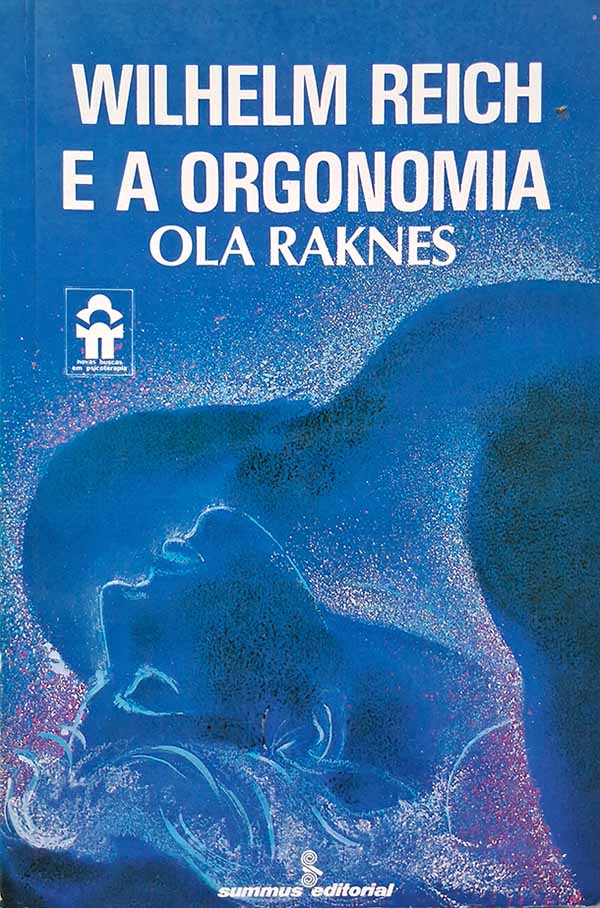 Wilhelm Reich e a Orgonomia: Ola Raknes