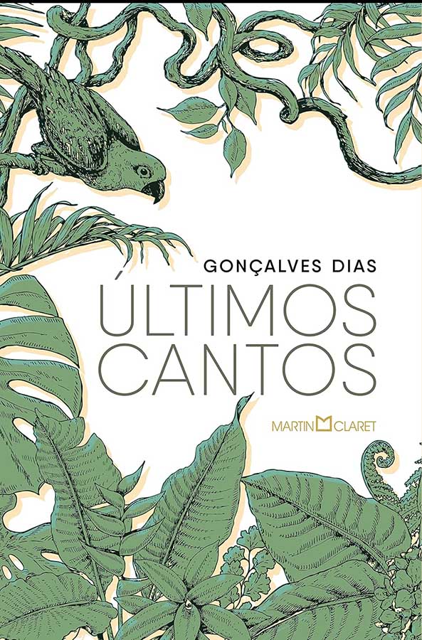 Últimos Cantos: Gonçalves Dias; Martin Claret