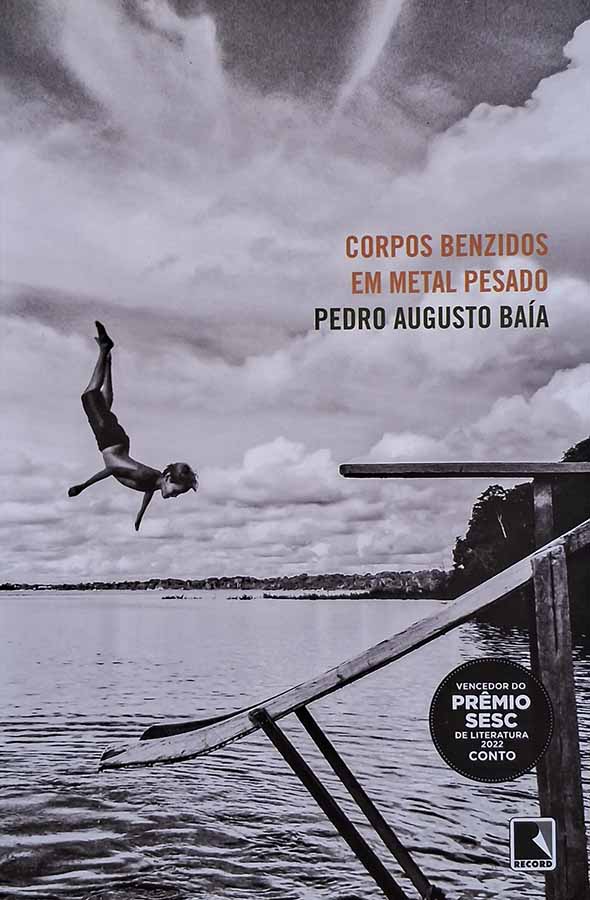 Corpos Benzidos em Metal Pesado [Pedro Augusto Baía]