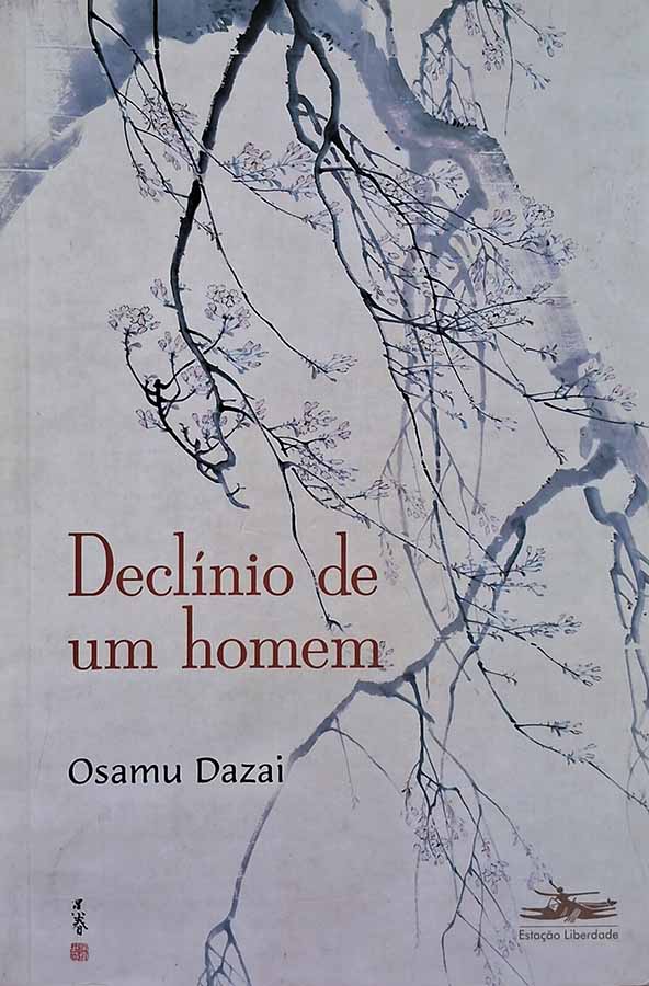 Declínio de um Homem.   Livro por Osamu Dazai. Livros usados/seminovos.  Editora: Estação Liberdade. 