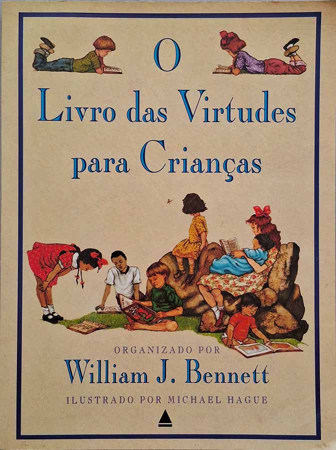 O Livro das Virtudes para Crianças [William Bennett]