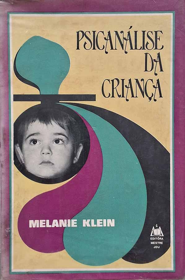 Psicanálise da Criança – Melanie Klein