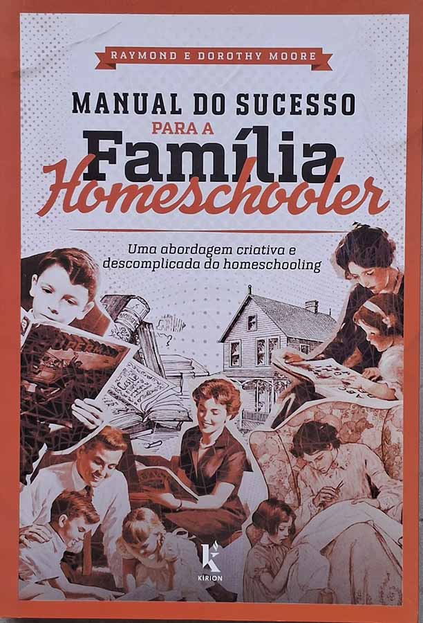 Manual do Sucesso para a Família Homeschooler