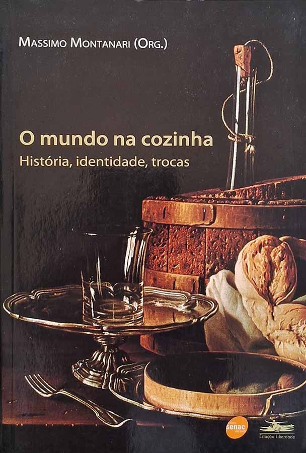 O Mundo na Cozinha: história, identidade, trocas