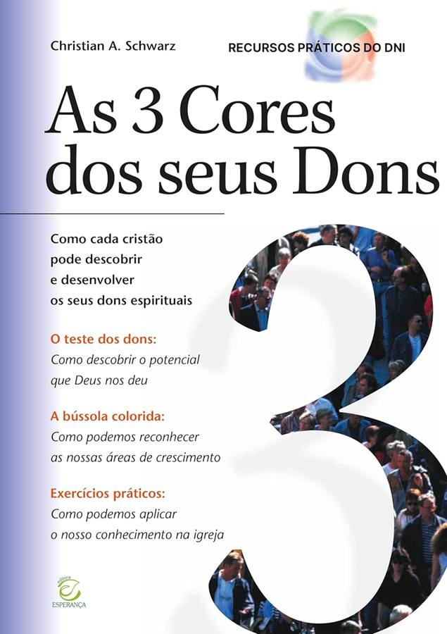As 3 Cores dos Seus Dons – Christian Schwarz