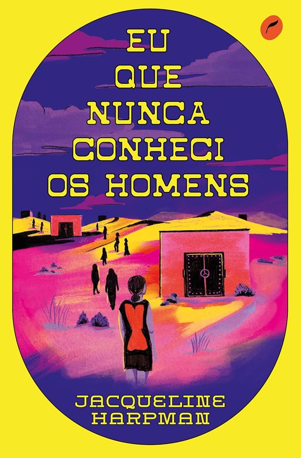 Eu que Nunca Conheci os Homens (Jacqueline Harpman)