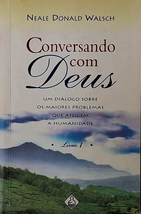 Conversando com Deus: Livro I/Ediouro – Neale Donald Walsch