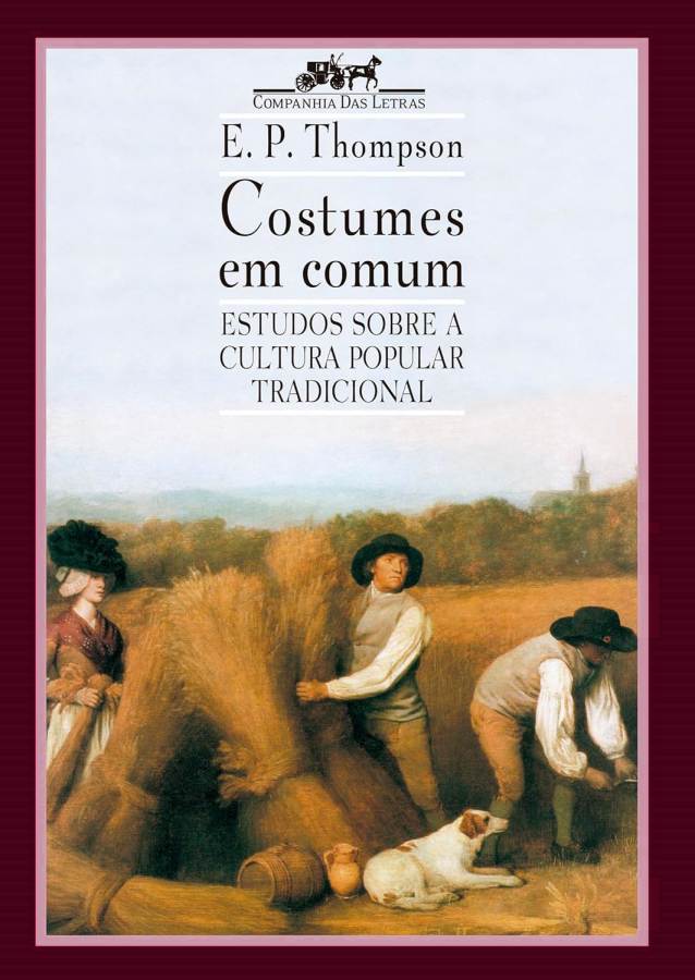 Costumes em Comum (E P Thompson)