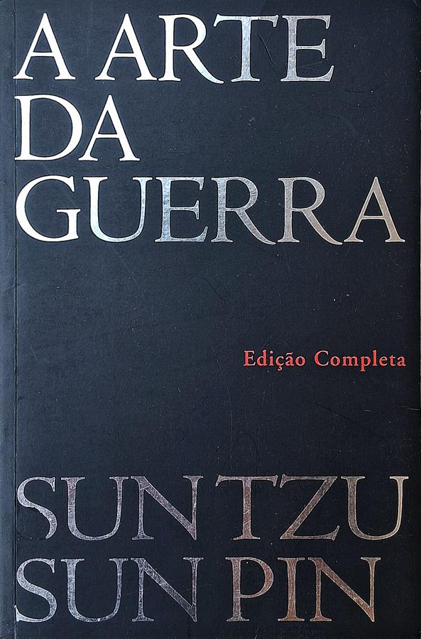 A Arte da Guerra: Edição Completa (Sun Tzu; Sun Pin)